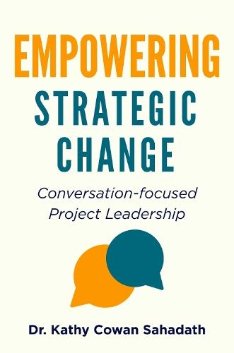 Empowering Strategic Change: Conversation-focused Project Leadership