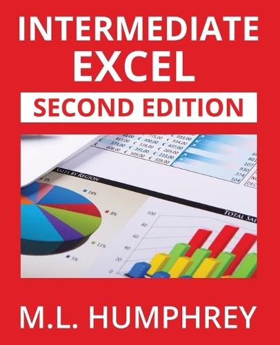 Intermediate Excel: Second Edition