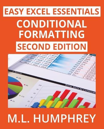 Conditional Formatting: Second Edition