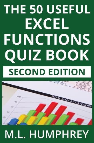 The 50 Useful Excel Functions Quiz Book: Second Edition