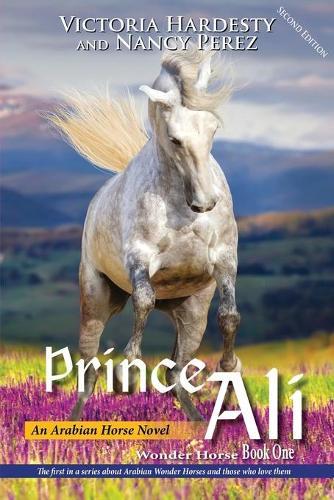 Prince Ali: An Arabian Horse Novel
