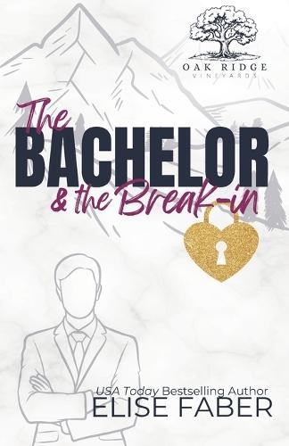 The Bachelor & the Break-in