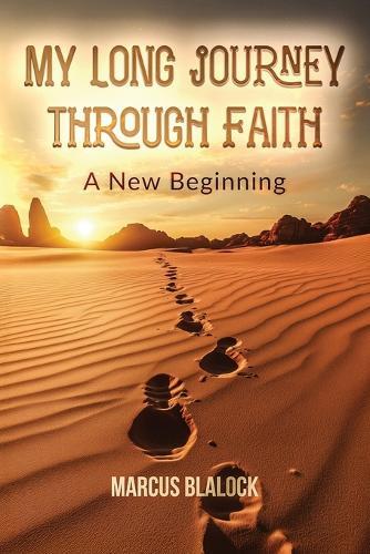 My Long Journey Through Faith: A New Beginning