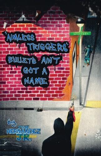 Aimless Triggers: Bullets Ain't Got A Name