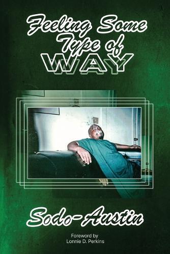 Feeling Some Type of Way