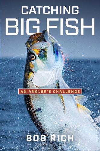 Catching Big Fish: An Angler's Challenge
