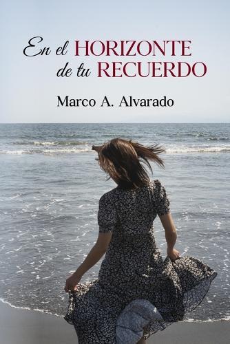 En el horizonte de tu recuerdo