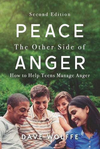 Peace: The Other Side of Anger, Second Edition