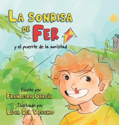 La sonrisa de Fer y el puente de la amistad