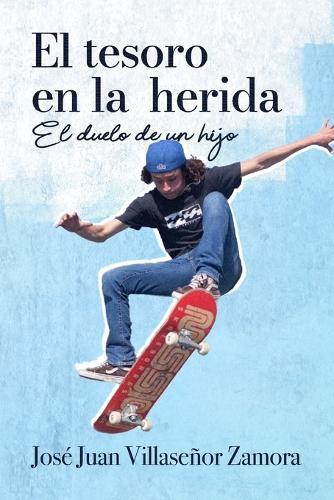 El tesoro en la herida: El duelo de un hijo