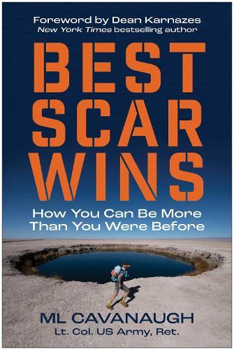 Best Scar Wins: How You Can Be More Than You Were Before