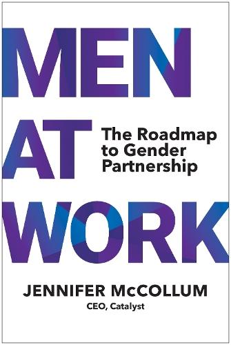 Men At Work: The Roadmap to Gender Partnership