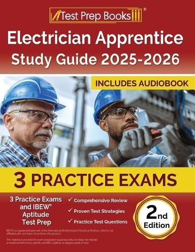 Electrician Apprentice Study Guide 2025-2026: 3 Practice Exams and IBEW Aptitude Test Prep [2nd Edition]