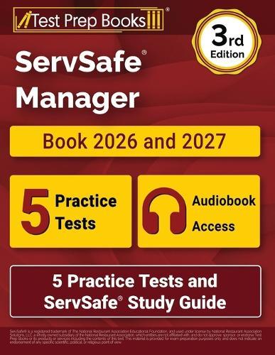 ServSafe Manager Book 2026 and 2027: 5 Practice Tests and ServSafe Study Guide [3rd Edition]
