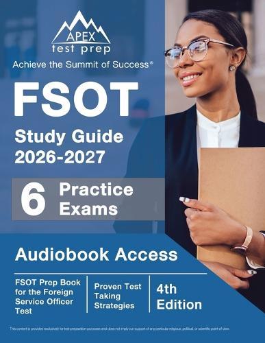FSOT Study Guide 2026-2027: 6 Practice Exams and FSOT Prep Book for the Foreign Service Officer Test [3rd Edition]