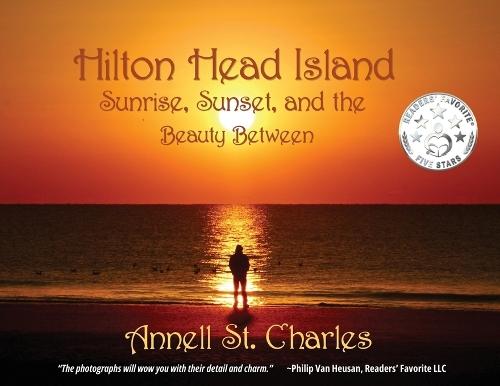 Hilton Head Island: Sunrise, Sunset, and the Beauty Between