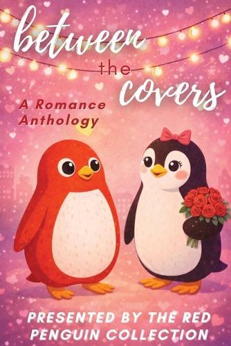 Between the Covers: A Romance Anthology