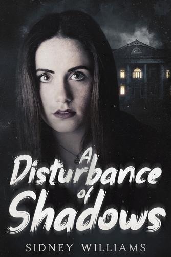 A Disturbance of Shadows