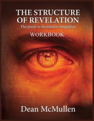 THE STRUCTURE OF REVELATION Workbook: The finish to Revelation Simplified