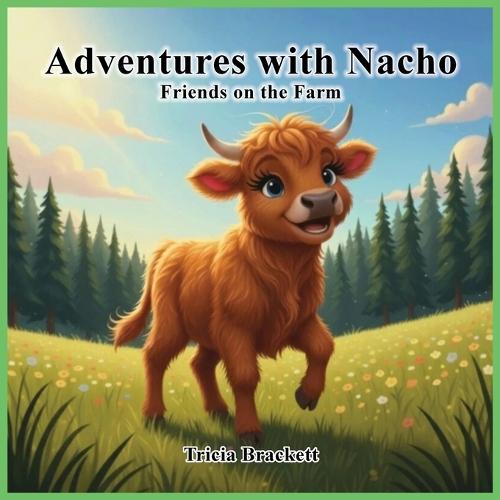 Adventures with Nacho: Friends on the Farm
