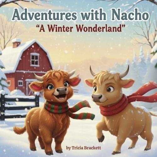 Adventures with Nacho a Winter Wonderland