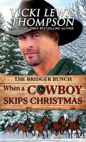 When a Cowboy Skips Christmas: Holiday Western Romance