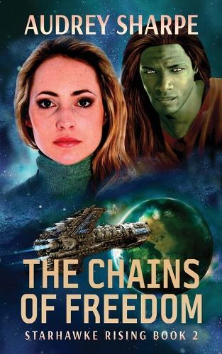 The Chains of Freedom: Alien Worlds Sci-Fi Adventure