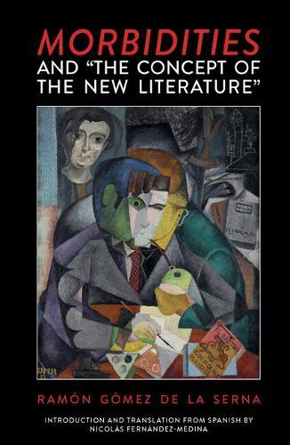 Morbidities and ""The Concept of the New Literature""