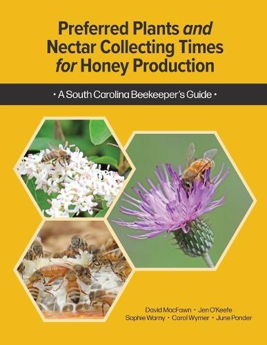 Preferred Plants and Nectar Collecting Times for Honey Production