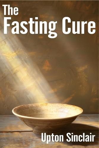 The Fasting Cure: Intermittent Fasting Diet