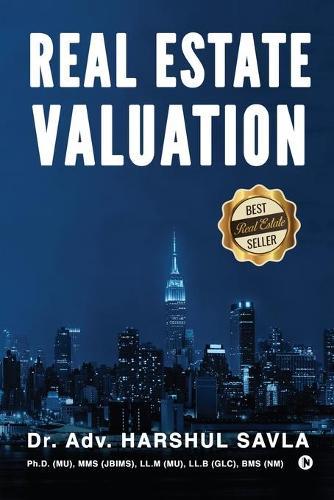 Real Estate Valuation: Principles & Practice
