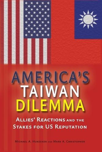 America's Taiwan Dilemma: Allies' Reactions and the Stakes for US Reputation