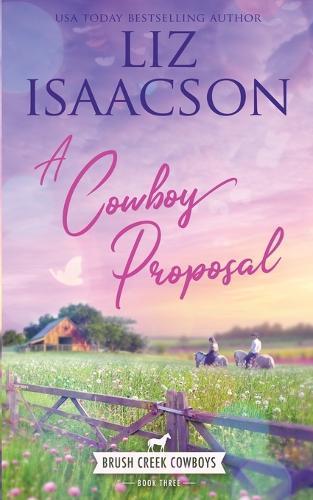 A Cowboy Proposal: Christian Contemporary Western Romance
