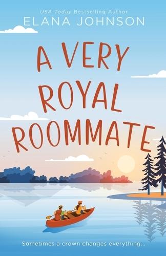 A Very Royal Roommate: Enemies to Lovers Sweet RomCom