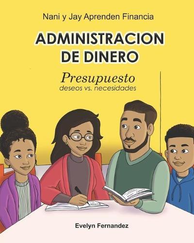 Administracion De Dinero: Presupuesto (Deseos vs Necesidades)