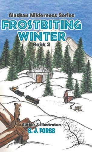 Frostbiting Winter: Alaskan Wilderness Series: Based on a True Story