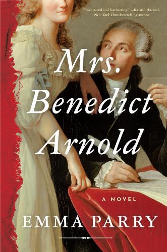 Mrs. Benedict Arnold: A Novel
