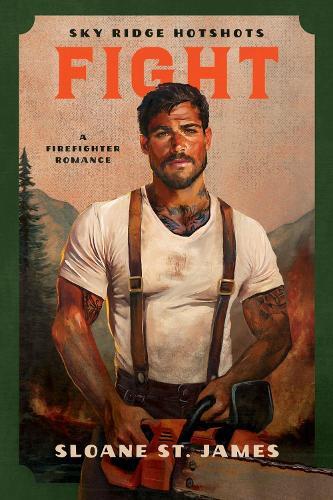 Fight (Sky Ridge Hotshots, 1): A Firefighter Romance