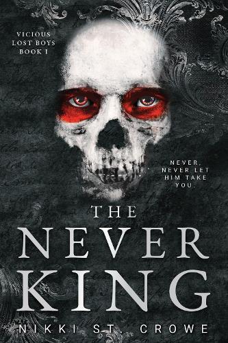 Never King, The (Vicious Lost Boys 1): A Peter Pan Dark Romance