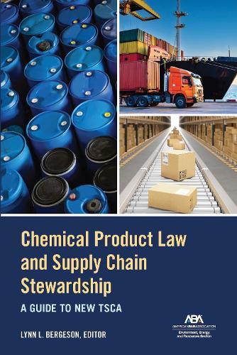 Chemical Product Law and Supply Chain Stewardship: A Guide to New TSCA