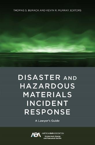 Disaster and Hazardous Materials Incident Response: A Lawyer's Guide