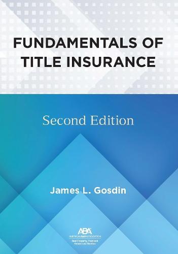 Fundamentals of Title Insurance, Second