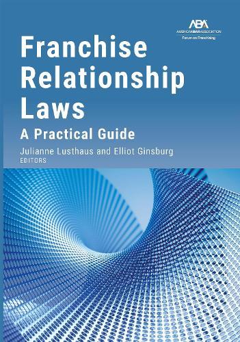 Franchise Relationship Laws: A Practical Guide