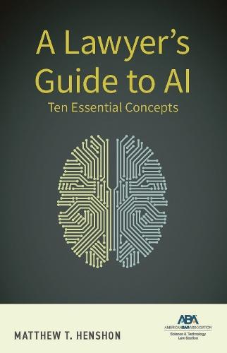 A Lawyer's Guide to AI: Ten Essential Concepts