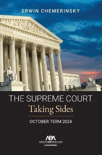 The Supreme Court October Term 2024: Taking Sides