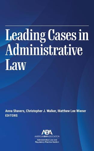 Leading Cases in Administrative Law