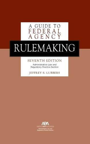 A Guide to Federal Agency Rulemaking