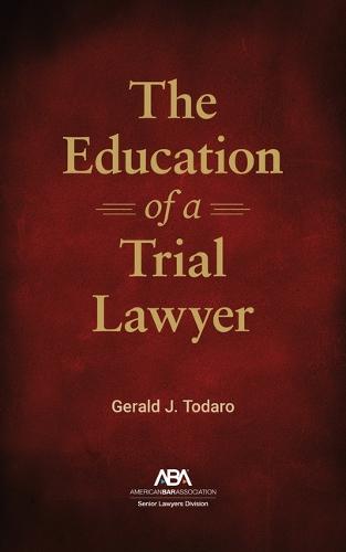 The Education of a Trial Lawyer