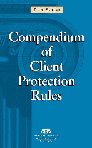 Compendium of Client Protection Rules, Third Edition