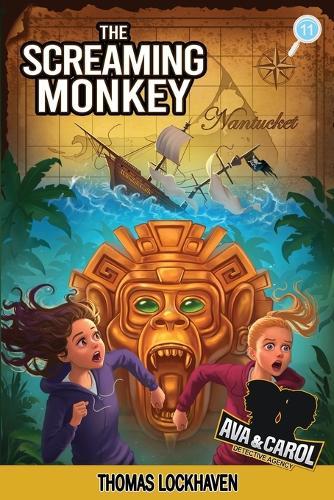 The Screaming Monkey (Book 11): Ava & Carol Detective Agency